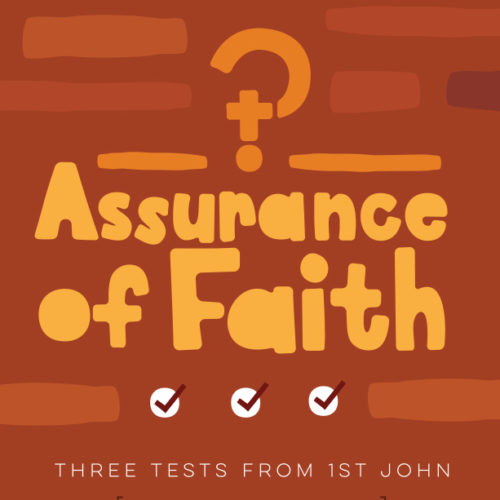 Assurance of Faith: Three Tests from 1 John