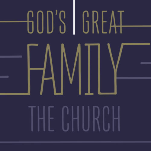 God's Great Family: The Church