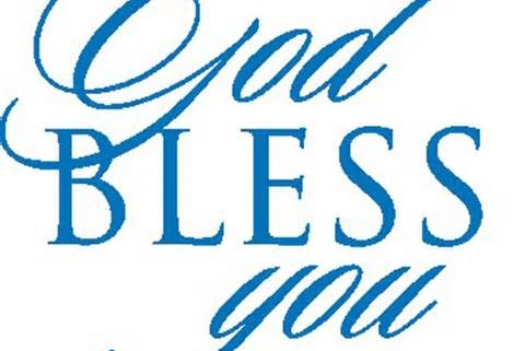 God bless you